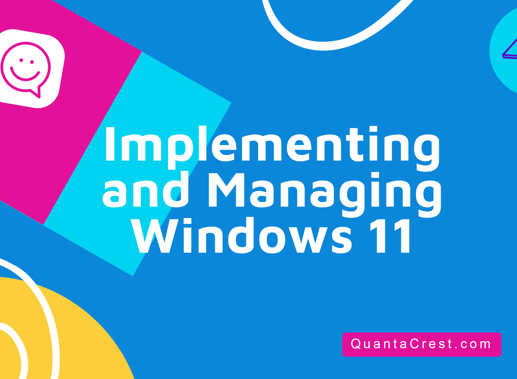 Implementing and Managing Windows 11